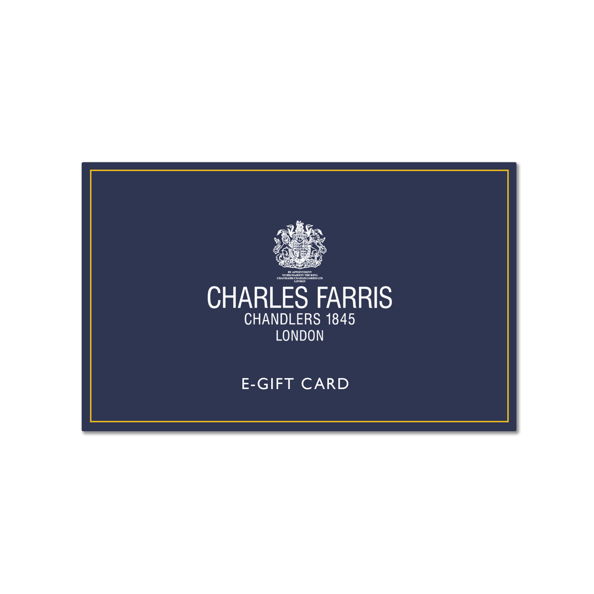 Charles Farris e-gift card in navy with a gold border, Royal Warrant crest and Chandlers 1845 London logo